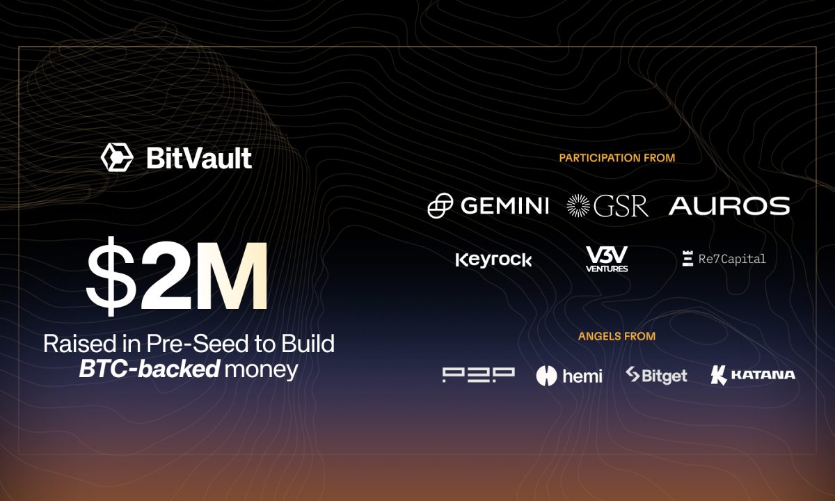 BitVault Raises $2M From GSR, Gemini, And Auros To Launch BTC-Backed Money