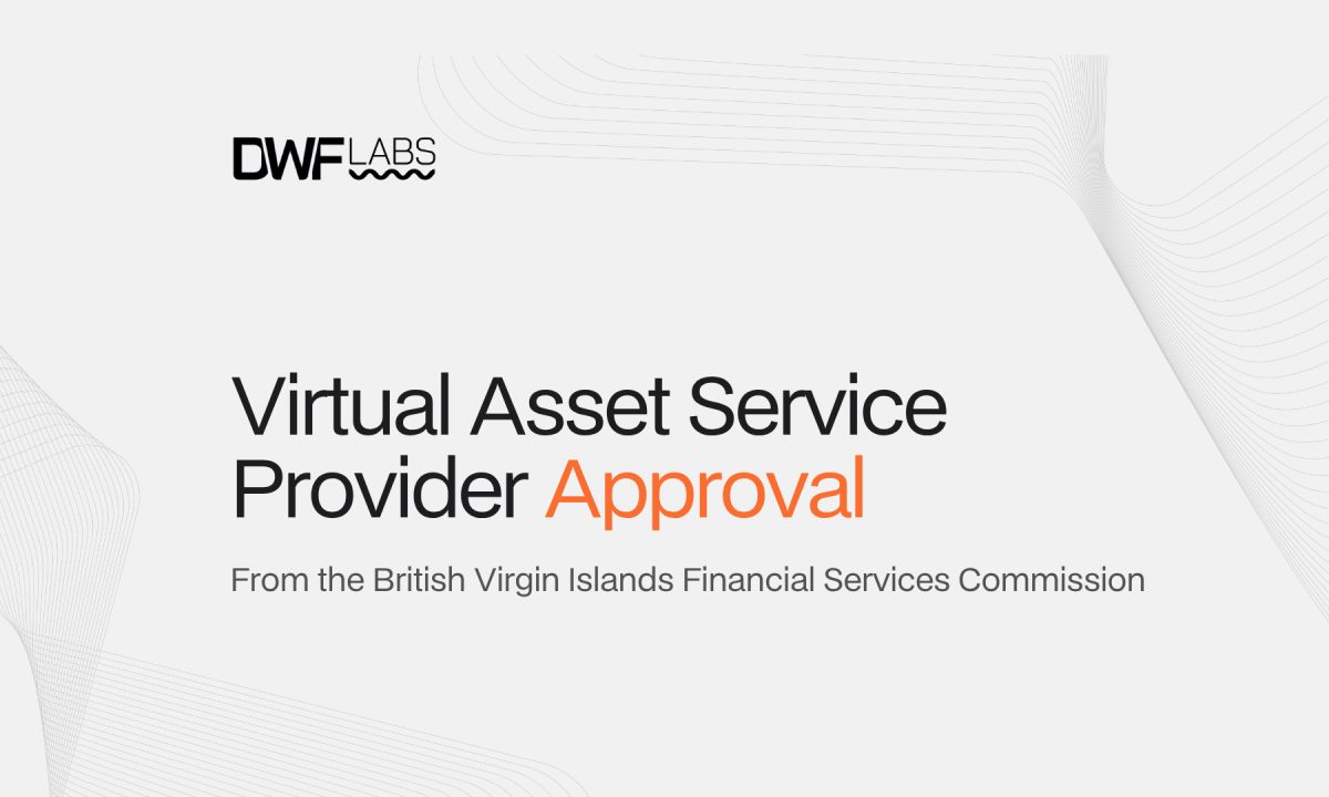 DWF Labs Expands Global Regulatory Footprint with BVI Virtual Asset Service Provider Approval