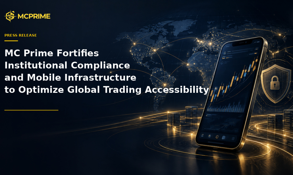 MC Prime Fortifies Institutional Compliance and Mobile Infrastructure to Optimize Global Trading Accessibility